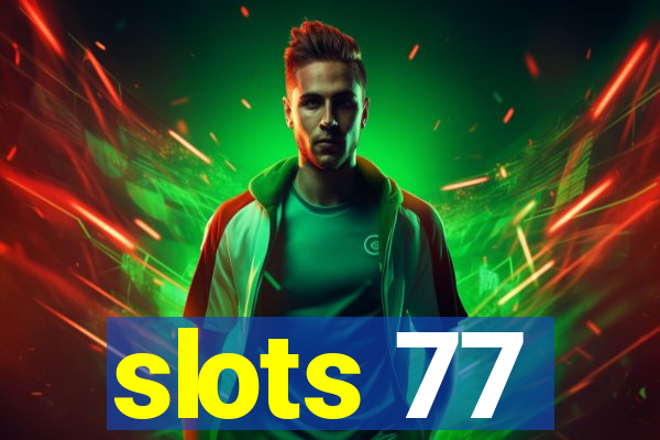 slots 77